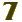 7